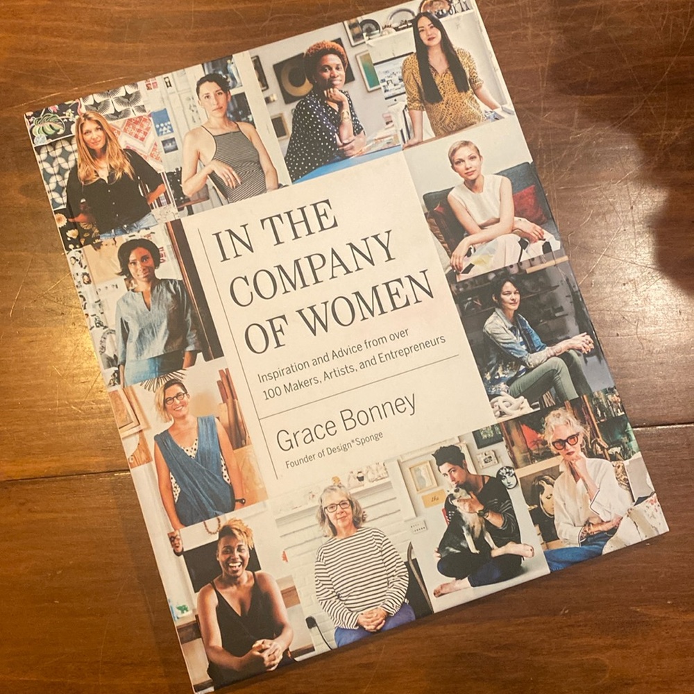 NEW In The Company of Women Inspiration Advice 100+ Artist Makers Entrepreneurs